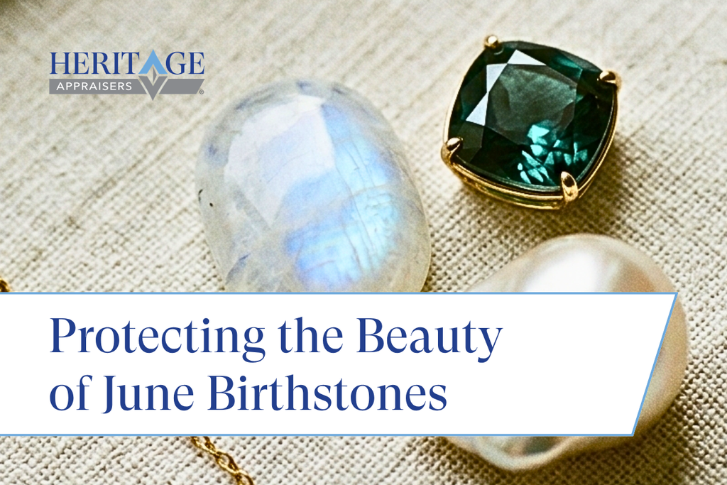 Protecting the Beauty of June Birthstones – Heritage Appraisers